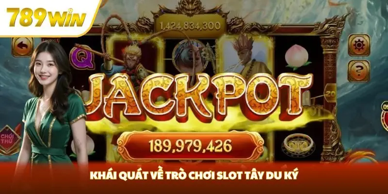 Khái quát về trò chơi slot Tây Du Ký