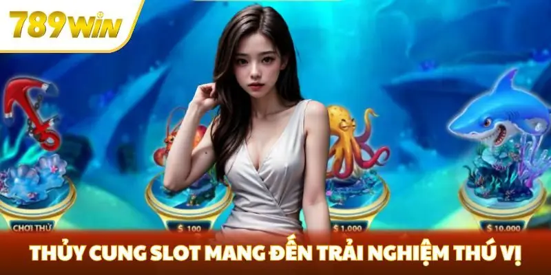 Thủy Cung Slot mang đến trải nghiệm thú vị